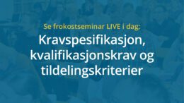 Anbud365: Få med deg i dag LIVE streaming av vårt frokostseminar kl. 09.00-12.00