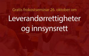 Anbud365: Anbud365 inviterer Frokostseminar om leverandørrettigheter og innsynsrett