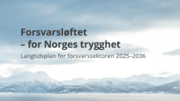 Anbud365: Omfattende anskaffelsesgrep i Forsvaret skal bidra til å trygge Norges sikkerhet