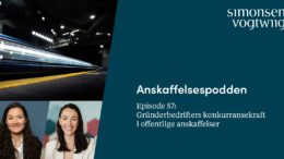Anbud365: Anskaffelsespodden episode 57: Gründerbedrifters konkurransekraft i offentlige anskaffelser