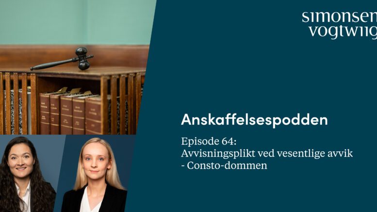 Anbud365: Anskaffelsespodden episode 64: Avvisningsplikt ved vesentlige avvik - Consto-dommen