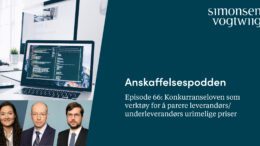 Anbud365: Anskaffelsespodden episode 66: Konkurranseloven som verktøy for å parere leverandørs/underleverandørs urimelige priser