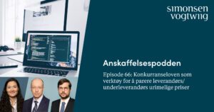 Anbud365: Anskaffelsespodden episode 66: Konkurranseloven som verktøy for å parere leverandørs/underleverandørs urimelige priser